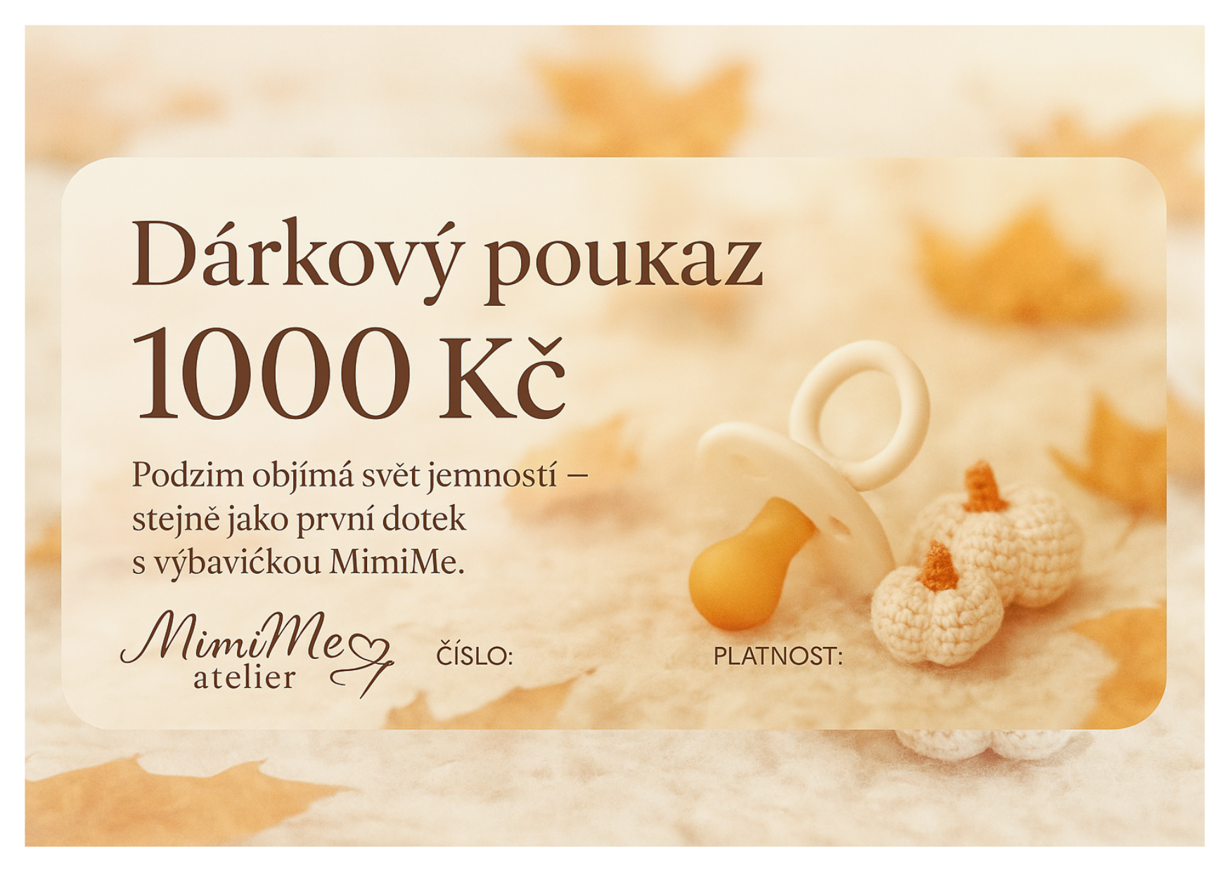 Dárkový poukaz MimiMe 1000 Kč s podzimní výzdobou, dudlíkem a háčkovanými dýněmi v jemných béžových a zlatavých tónech.